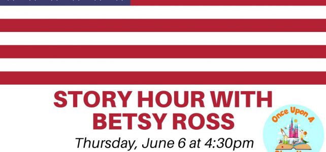 Once Upon a Story Hour with Betsy Ross